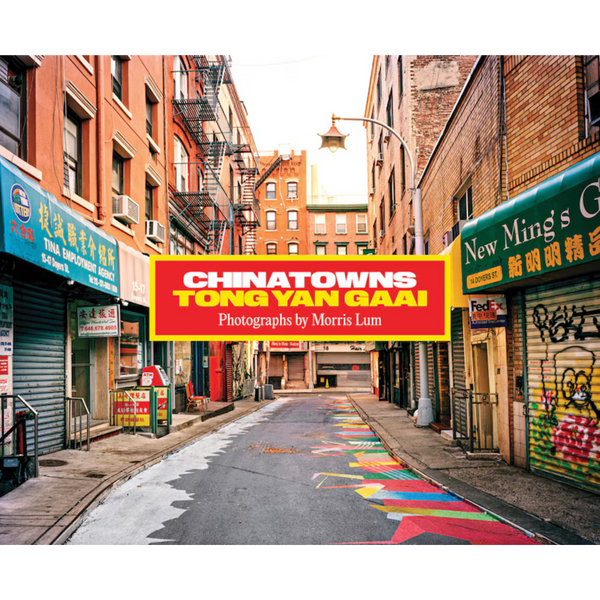 Chinatowns: Tong Yan Gaai
