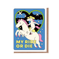 My Ride or Die Greeting Card