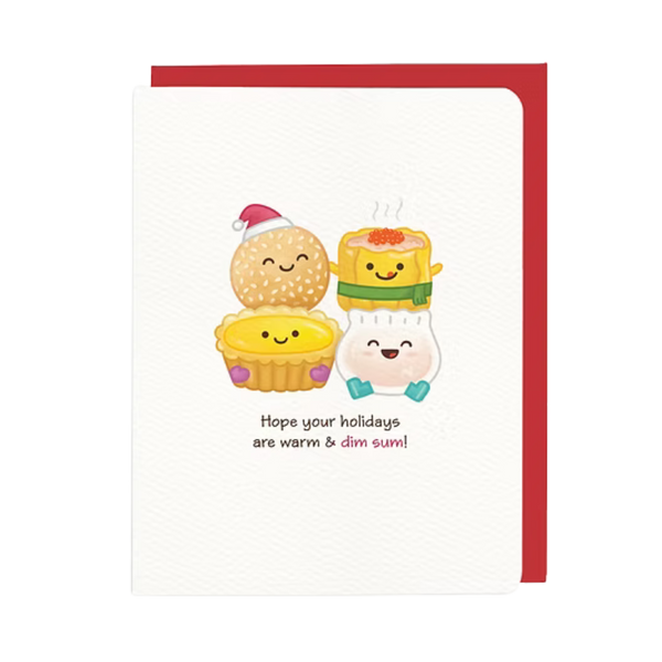 Hope Your Holidays are Warm & Dim Sum! Card