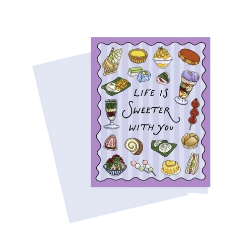 Life is Sweeter With You Card