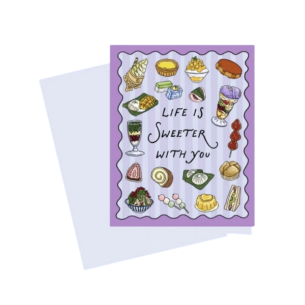 Life is Sweeter With You Card