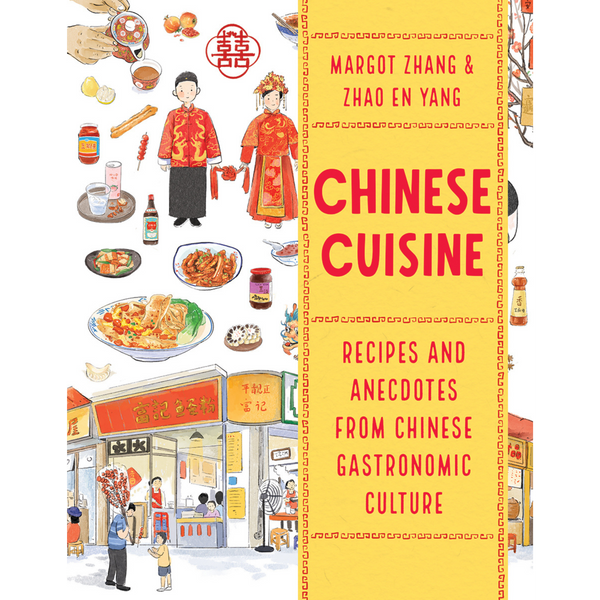 Chinese Cuisine : Recipes and Anecdotes from Chinese Gastronomic Culture