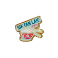 Sik Fan Lah Lapel Pin