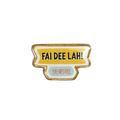 Fai Dee Lah Lapel Pin