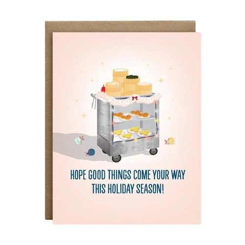 Good Things Come Your Way Dim Sum Cart Card