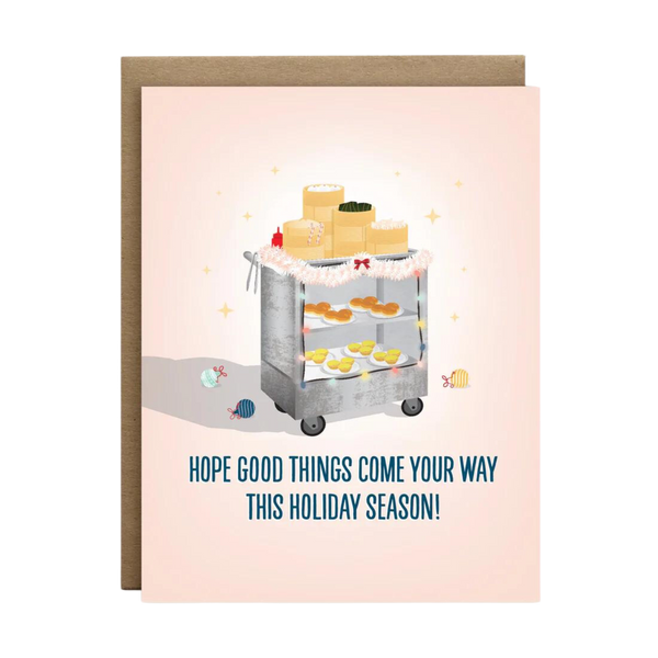 Good Things Come Your Way Dim Sum Cart Card