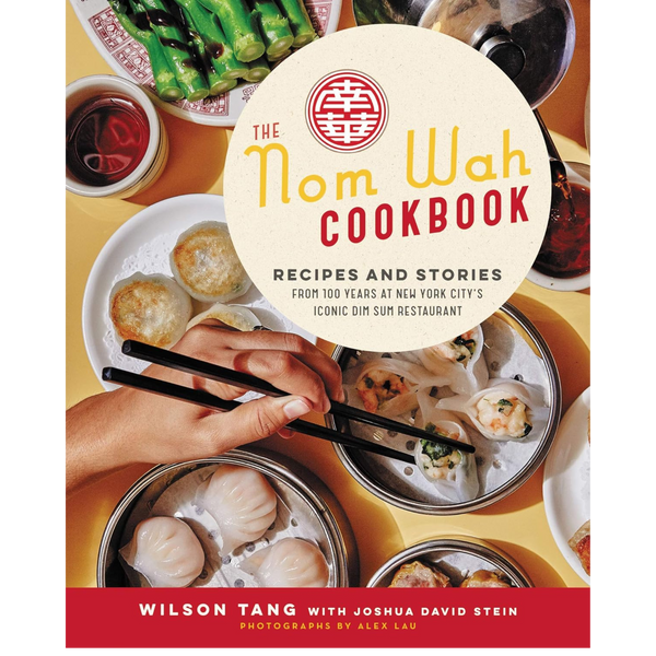 The Nom Wah Cookbook