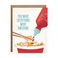 You Make Everything More Awesome Card