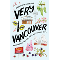 Very Vancouver: Uncovering the Soul of a West Coast City