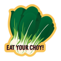 Eat your choy vinyl sticker