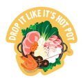 Drop it Like it's Hot Pot vinyl Sticker