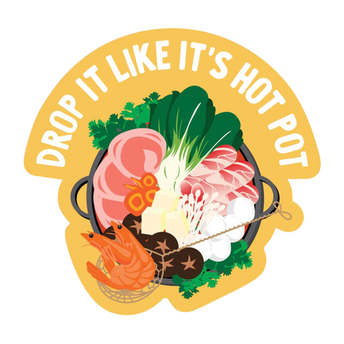 Drop it Like it's Hot Pot vinyl Sticker
