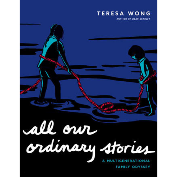 All Our Ordinary Stories: A Multigenerational Family Odyssey