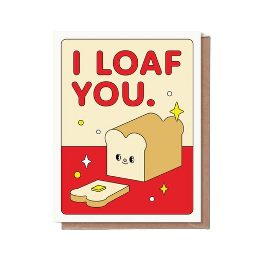 I Loaf You Greeting Card