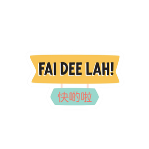 Fai Dee Lah Vinyl Sticker
