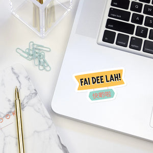 Fai Dee Lah Vinyl Sticker