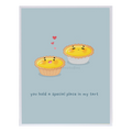 You Hold a Special Place in My Tart Greeting Card
