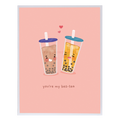 You're My Bes-Tea Greeting Card