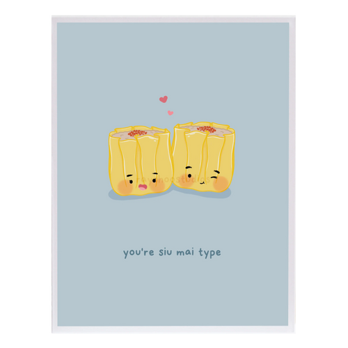 You're Siu Mai Type Greeting Card