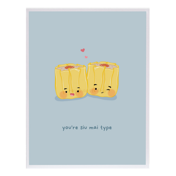 You're Siu Mai Type Greeting Card