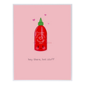Hey There, Hot Stuff Greeting Card