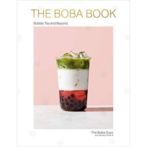 The Boba Book: Bubble Tea and Beyond