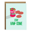 Stay Haw-some Card